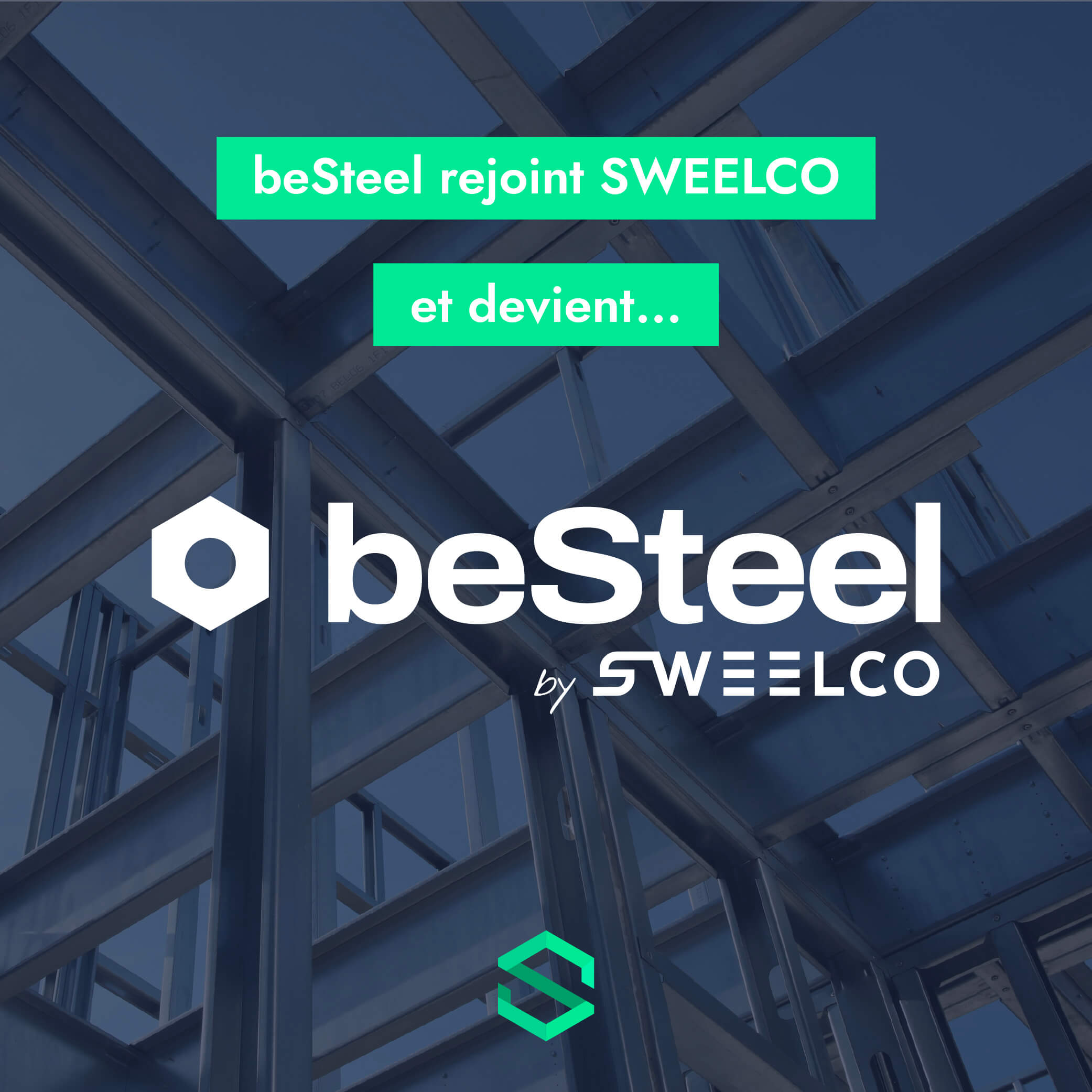 beSteel rejoint SWEELCO et devient beSteel by SWEELCO